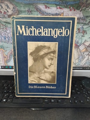 Michelangelo album, text Max Sauerlandt, Karl Robert Langewiesche verlag, Konigstein in Taunus și Leipzig, 1941, 240 foto