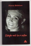 citeste-ma la o cafea de diana bolohan 2024 114 pagini editura ars longa pret 20 de lei