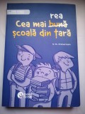 Cea mai rea/buna scoala din tara - N. M. Zimmermann - Editie bilingva fr-romana