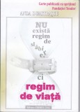 AS - ANDA DUMITRAȘCU - NU EXISTĂ REGIM DE SLĂBIRE, CI REGIM DE VIAȚĂ