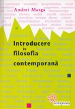 Introducere in filosofia contemporana - Andrei Marga