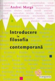 Introducere in filosofia contemporana - Andrei Marga