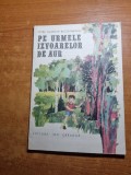 Carte pentru copii - pe urmele izvoarelor de aur - din anul 1976
