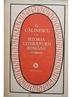 G. Călinescu - Istoria literaturii rom&amp;acirc;ne (editia 1983) foto