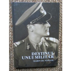 DESTINUL UNUI MILITAR-MARIN GR. NASTASE