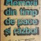 Memorii din timp de pace si razboi &ndash; Vasile Rudeanu
