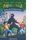 Codul luptatorilor Ninja. Portalul Magic nr. 5 - Mary Pope Osborne, Cristina Miron