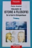 Prelegeri de istorie a filosofiei de la Kant la Schopenhauer - 1997 - PETRE ANDREI (BG9)