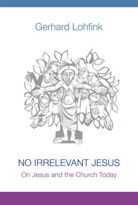 No Irrelevant Jesus On Jesus and the Church Today foto