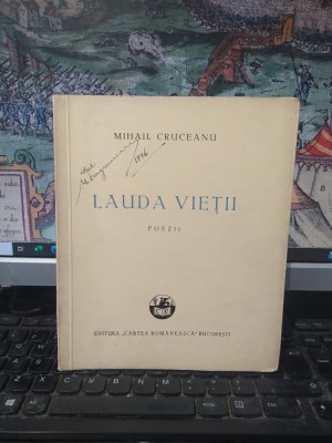 Mihail Cruceanu, Lauda vieții, poezii, exemplar numerotat nr. 10, Cartea Rom&amp;acirc;nească, București 1945, 120 foto
