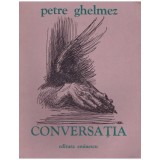 Petre Ghelmez - Conversatia - 130632
