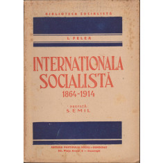 Internationala socialista 1864 - 1914 - I. Felea