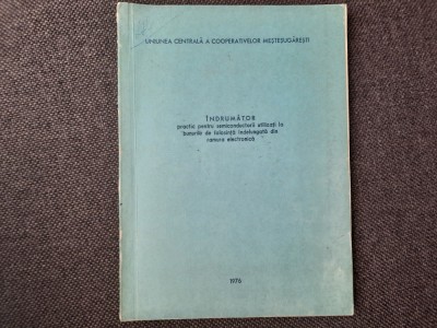 INDRUMATOR PRACTIC PENTRU SEMICONDUCTORII UTILIZATI LA BUNURILE DE FOLOSINTA foto