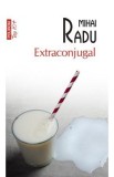 Cumpara ieftin Extraconjugal - Mihai Radu