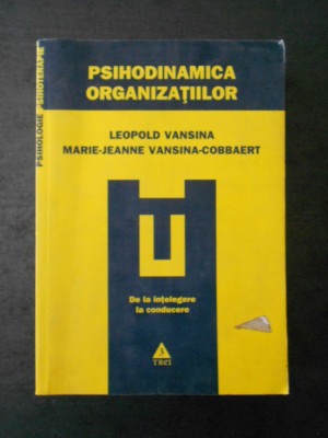 LEOPOLD VANSINA - PSIHODINAMICA ORGANIZATIILOR foto