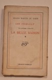 Roger Martin du Gard &ndash; Les Thibault, La Belle Saison &ndash; &Eacute;dition NRF Gallimard &ndash; Paris, interbelică