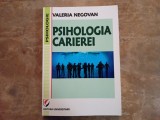 PSIHOLOGIA CARIEREI de VALERIA NEGOVAN , 2010