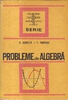Probleme de algebra, Editia a treia (revizuita si completata) foto
