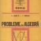 Probleme de algebra, Editia a treia (revizuita si completata)