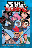 My Hero Academia: Vigilantes - Volume 6 | Hideyuki Furuhashi, Kohei Horikoshi, 2020