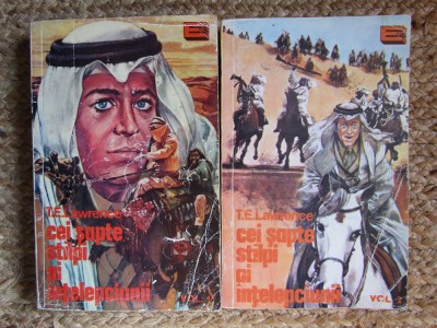 CEI SAPTE STALPI AI INTELEPCIUNII , VOL I-II de T. E. LAWRENCE , 1993 foto