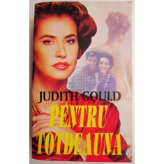 Pentru totdeauna &ndash; Judith Gould