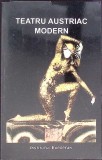 Teatru Austriac Modern - Dan Stoica, Institutul European, 1998, 413 pagini, Carte Beletristica Teatru Romana