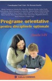 Programe orientative pentru disciplinele optionale. Clasele 1-4 - Roxana Enache