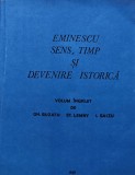 Romanii in istoria universala. Volumul 3, partea 4: Eminescu: sens, timp si devenire istorica - 1988 - Gheorghe Buzatu (Q120)