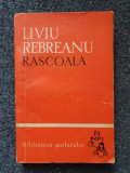 RASCOALA - Liviu Rebreanu (2 volume)
