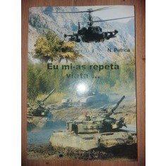 Eu mi-as repeta viata... - N. Petrica