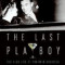 The Last Playboy: The High Life of Porfirio Rubirosa