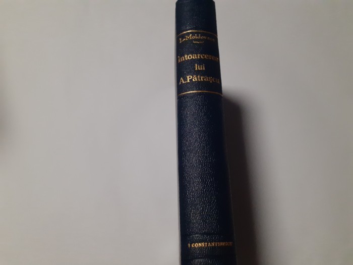 AL. LASCAROV-MOLDOVEANU INTOARCEREA LUI ANDREI PATRASCU LEGATA DE LUX R7