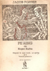 Pe ring cu Eugen Barbu - Disputa in sase runde, un apolog si o Vesnica pomenire foto