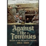 Against the Tommies: History of 26 Reserve Division 1914 - 1918