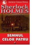 Semnul Celor Patru - Sherlock Holmes - Arthur Conan Doyle