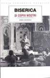 BISERICA SI COPIII NOSTRI-SOPHIE KOULOMZIN-358619