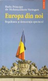 EUROPA DIN NOI. REGALITATEA SI DEMOCRATIA-SPECTACOL-RADU PRINCIPE DE HOHENZOLLERN-VERINGEN-222591