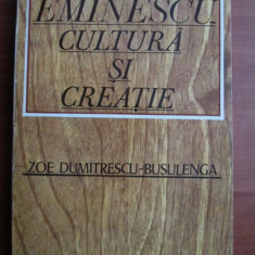 Zoe Dumitrescu Busulenga - Eminescu cultura si creatie