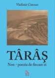 Cumpara ieftin Taras. Non-poezia de fiecare zi/Vladimir Cinezan
