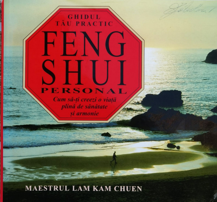 Feng Shui Personal. Ghidul Tau Practic - Maestrul Lam Kam Chuen ,560799