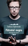 Patratul negru | Tadeusz Dabrowski