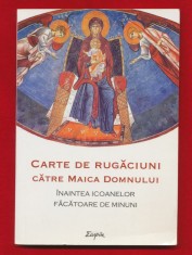 "Carte de rugaciuni catre Maica Domnului inaintea icoanelor facatoare de minuni", Editura de Suflet, 2019