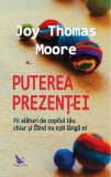 Puterea prezentei - Joy Thomas Moore, For You