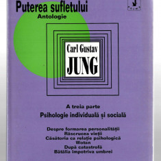 Puterea sufletului - Antologie - A treia parte - Gustav Jung - Ed. Anima, 1994