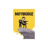 Muybridge: In a Fraction of a Second