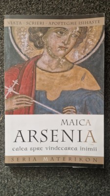 MAICA ARSENIA Calea spre vindecarea inimii foto