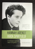 Hannah Arendt - Viata spiritului, 2018, Humanitas