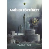 A m&eacute;hek t&ouml;rt&eacute;nete - Maja Lunde