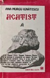 Cumpara ieftin Acatist. Transhumanta (volumul 1) (cu dedicatie) - 2000 - Ana Murgu Ignatescu (XD45)